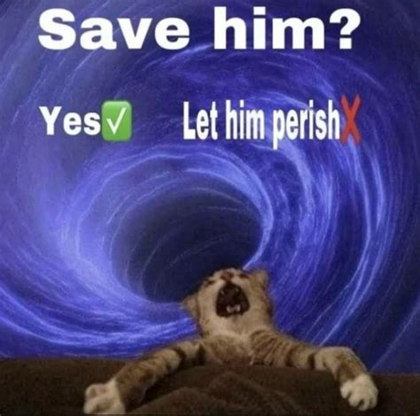 save him??