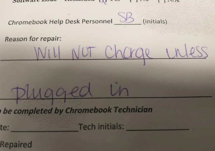 A form for a repair thing, the reason for repair is "Will not charge unless plugged in."