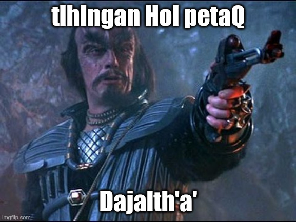 tlhIngan Hol petaQ Dajalth'a'